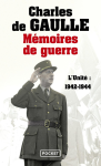 Mémoires de guerre - Tome 2, L'unité 1942-1944